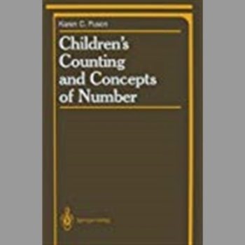 Children's Counting and Concepts of Number (Springer Series in Cognitive Development)