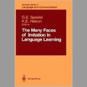 The Many Faces of Imitation in Language Learning (Springer Series in Language and Communication)