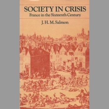 Society in Crisis: France in the Sixteenth Century (University Paperbacks)