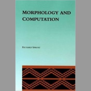 Morphology and Computation (ACL-MIT Series in Natural Language Processing)