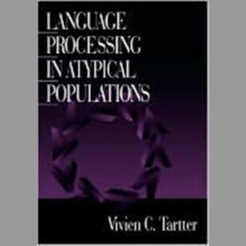 Language Processing in Atypical Populations