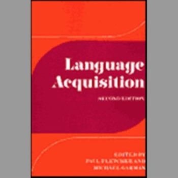 Language Acquisition: Studies in First Language Development