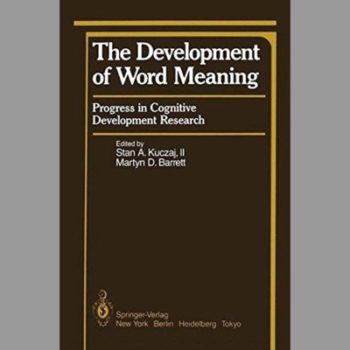 The Development of Word Meaning: Progress in Cognitive Development Research (Springer Series in Cognitive Development)