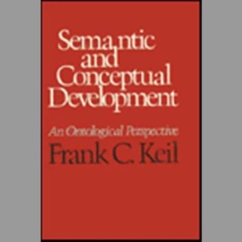 Semantic and Conceptual Development: Ontological Perspective (Cognitive Science Series)