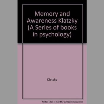 Memory and Awareness: An Information-Processing Perspective