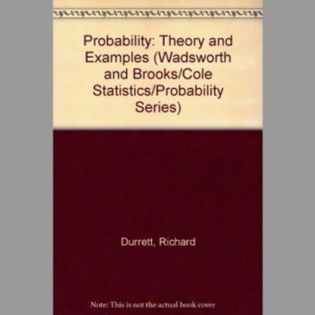 Probability: Theory and Examples (Wadsworth and Brooks/Cole Statistics/Probability Series)