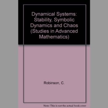 Dynamical Systems Stability, Symbolic Dynamics, and Chaos (Studies in Advanced Mathematics)