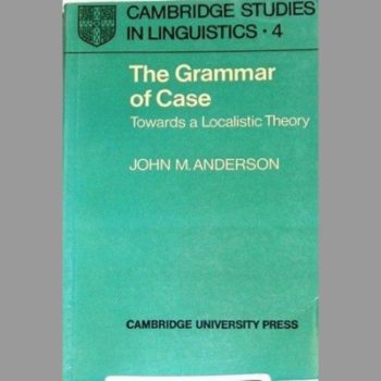 The Grammar of Case: Towards a Localistic Theory (Cambridge Studies in Linguistics)