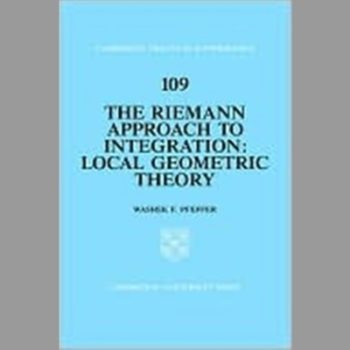 The Riemann Approach to Integration: Local Geometric Theory (Cambridge Tracts in Mathematics)