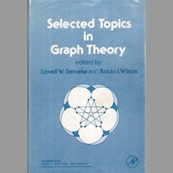 Selected Topics in Graph Theory