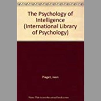 The Psychology of Intelligence (International Library of Psychology)