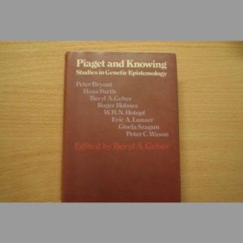 Piaget and Knowing: Studies in Genetic Epistemology