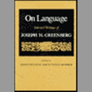 On Language: Selected Writings of Joseph H. Greenberg