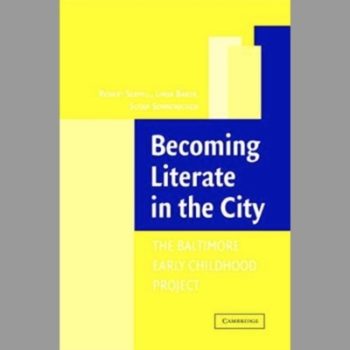 Becoming Literate in the City: The Baltimore Early Childhood Project