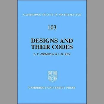 Designs and their Codes (Cambridge Tracts in Mathematics)