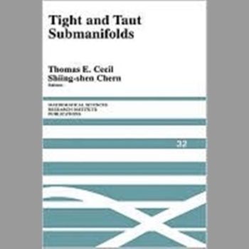 Tight and Taut Submanifolds (Mathematical Sciences Research Institute Publications)