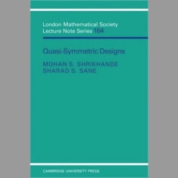 LMS: 164 Quasi-Symmetric Designs (London Mathematical Society Lecture Note Series)