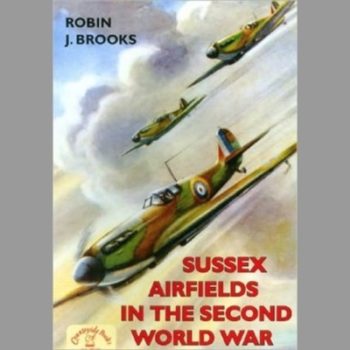 Sussex Airfields in the Second World War