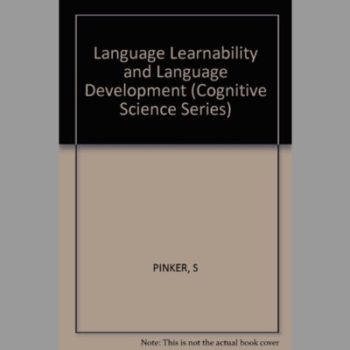 Language Learnability and Language Development (Cognitive Science Series)