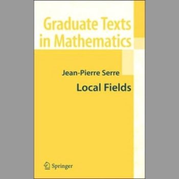 Local Fields: v. 67 (Graduate Texts in Mathematics)