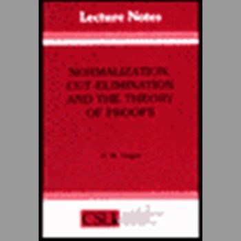 Normalization, Cut-Elimination, and the Theory of Proofs (Center for the Study of Language and Information Publication Lecture Notes)