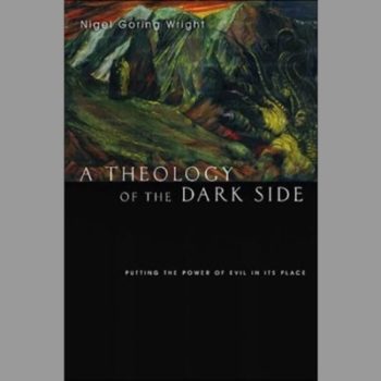 A Theology of the Dark Side: Puttting the Power of Evil in Its Place