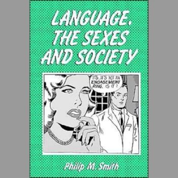 Language the Sexes and Sociey (Language in Society)