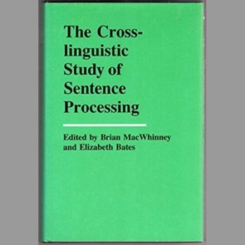 The Crosslinguistic Study of Sentence Processing P