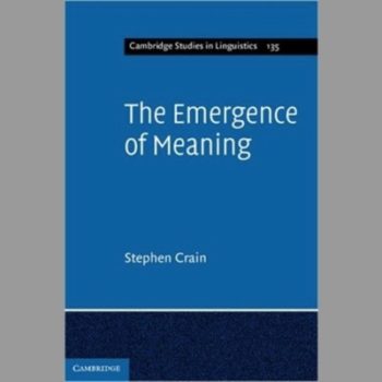 The Emergence of Meaning: Cambridge Studies in Linguistics 135