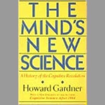 The Mind's New Science: A History of the Cognitive Revolution