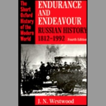 Endurance and Endeavour: Russian History, 1812-1992 (Short Oxford History of the Modern World)