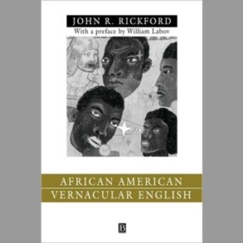 African American Vernacular English : Features, Evolution, Educational Implications (Language in Society)