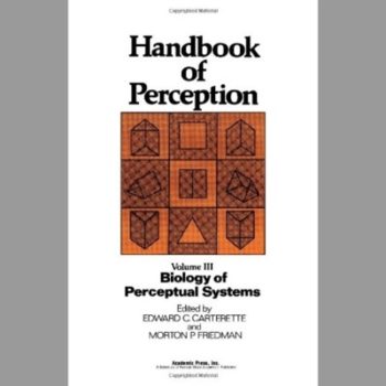 Handbook of Perception: Biology of Perceptual Systems v. 3