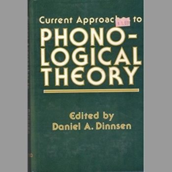 Current Approaches to Phonological Theory