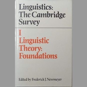 Linguistics: The Cambridge Survey: Volume 1, Linguistic Theory: Foundations