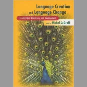 Language Creation and Language Change: Creolization, Diachrony, and Development (Learning, Development, and Conceptual Change)