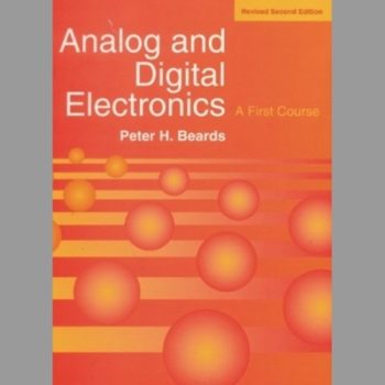 Analog Digital Electronics Revised Edn: A First Course