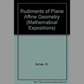 Rudiments of Plane Affine Geometry (Mathematical Expositions)