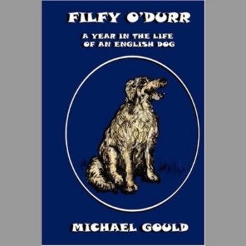 Filfy O'Durr: A Year in the Life of an English Dog