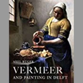 Vermeer and Painting in Delft