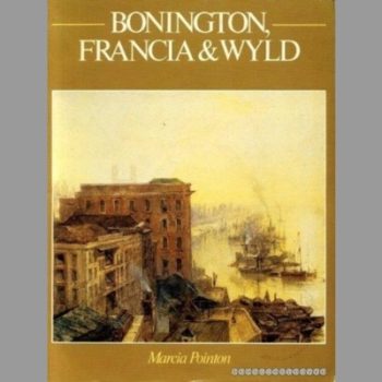 Bonington, Francia and Wyld