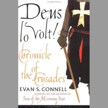 Deus Lo Volt!: A Chronicle of the Crusades