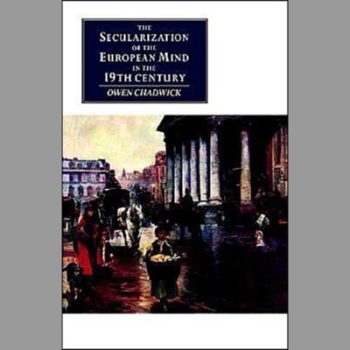 The Secularization of the European Mind in the Nineteenth Century