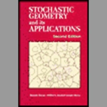 Stochastic Geometry and Its Applications (Wiley Series in Probability & Statistics)