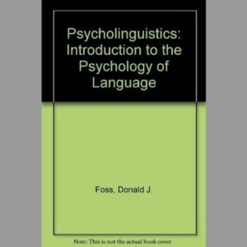 Psycholinguistics: Introduction to the Psychology of Language