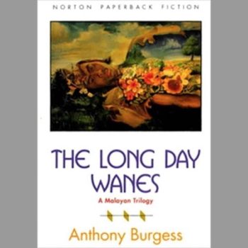 The Long Day Wanes: A Malayan Trilogy (The Norton Library)