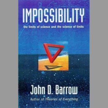 Impossibility: The Limits of Science and the Science of Limits (Visions of Science)