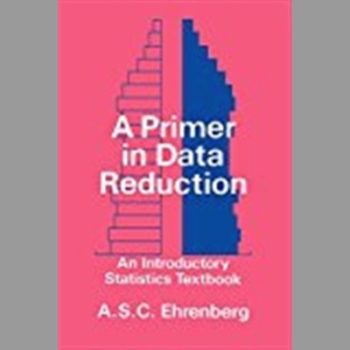 Primer in Data Reduction: An Introductory Statistics Textbook