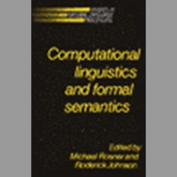 Computational Linguistics and Formal Semantics (Studies in Natural Language Processing)