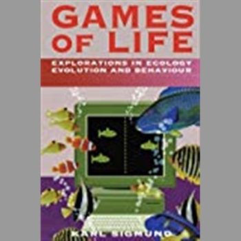 Games of Life: Explorations in Ecology, Evolution, and Behaviour